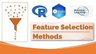 Feature Selection methods using R and R studio, Machine Learning