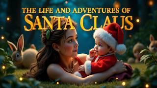 The Life and Adventures of Santa Claus | Audiobook For Children, Christmas | Granny’s New Narration