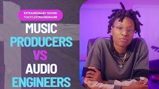 Producer Vs. Audio Engineer: What's The Difference?