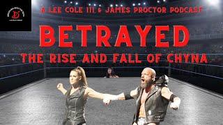 "Betrayed" The rise and fall Of Chyna and how the McMahons and Triple H were behind it.