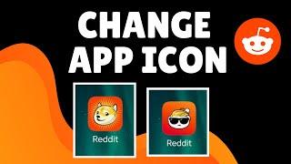 How to Change Reddit App Icon