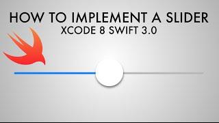 How To Use A Slider In xCode 8 (Swift 3.0)