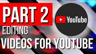 EDITING VIDEOS FOR YOU TUBE - PART 2 [Blending videos with VSDC Free Editor]