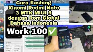 Tutorial Flash Xiaomi Redmi Note 3 MTK MIUI 9 dengan Rom Global Bahasa Indonesia