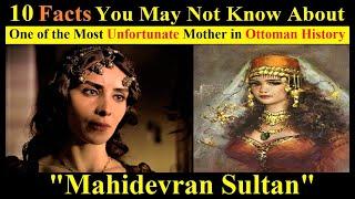 10 Facts You May Not Know About Mahidevran Sultan | The History Of Mahidevran Sultan