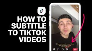 TikTok Subtitles - How to create subtitles for your TikTok videos