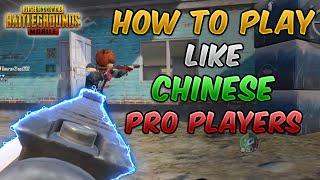 How To Play Like Chinese Pro Players (PUBG MOBILE) Not a Guide/Tutorial
