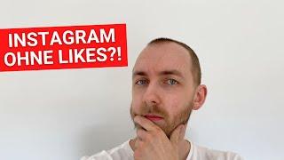 Instagram ohne Likes?!