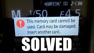 SOLVED This memory card can not be used - card may be damaged error