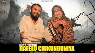 Rafeeq Chikunguniya || Balochi Comedy Video || Episode 564 | 2025