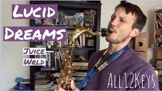 Lucid Dreams - Juice WRLD (Saxophone Cover)