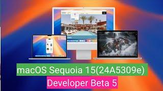 macOS Sequoia developer Beta 5 What's New?