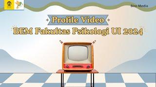 Profile Video BEM Fakultas Psikologi UI 2024