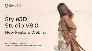 Style3D Studio V8.0 New Features LIVE Webinar (English)