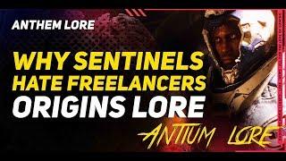 Anthem Lore \\ Why The Sentinels Hate Freelancers