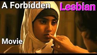 A Forbidden Lesbian Love ️ Movie | Muslim Girl Fall In Love With a Foreign Girl