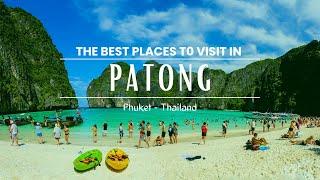 Top 7 Best Places to Visit in  Phuket Patong