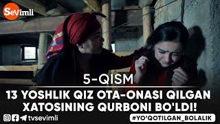 13 YOSHLIK QIZ OTA-ONASI QILGAN XATOSINING QURBONI BO'LDI! | "YO'QOTILGAN BOLALIK" 5-QISM