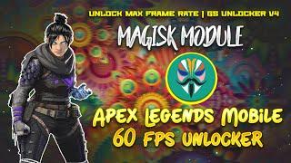 Apex Legends Mobile 60fps Unlock Magisk Module | 60 fps Unlocker | Magisk modules | Zeus SL Gaming