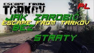 Escape From Tarkov Po Polsku. Jak zarobić bez Strat