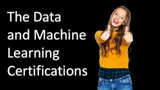 The Top Data and Machine Learning CERTIFICATIONS