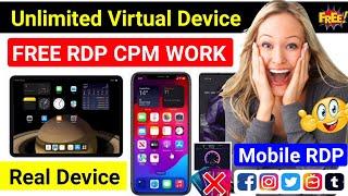 Unlimited Free Real Virtual Device For CPM Work | How to create rdp in mobile | Free rdp