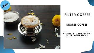 FILTER COFFEE || DEGREE COFFEE || AUTHENTIC SOUTH INDIAN FILTER COFFEE RECIPE || 3Gens Kitchen