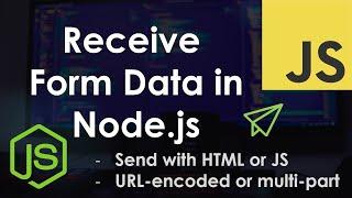 Receive Form Data in Node.js (with and without files) | Node.js Tutorial
