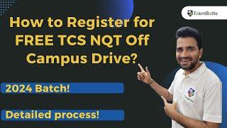Step-by-Step TCS NQT Registration Process (2024 Batch)! How to register for TCS NQT free off campus!