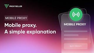 What are Mobile Proxies? A simple explanation