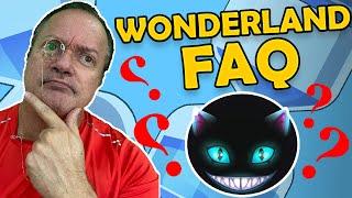 Wonderland FAQ: All your questions answered here!