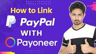 PayPal to Payoneer: How to Link Payoneer Account to PayPal | Urdu / Hindi