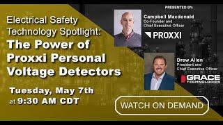 Webinar VOD | Electrical Safety Technology Spotlight: The Power of Proxxi Personal Voltage Detectors