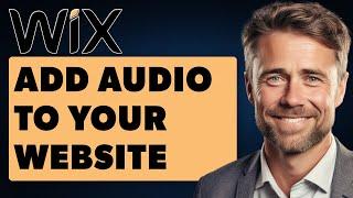 How To Add Audio To Your Website Wix (Full 2024 Guide)