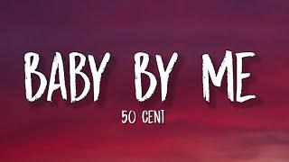 50 Cent - Baby by Me (Lyrics) "Have a baby by me, baby be a millionaire. Have a baby by me, baby be"