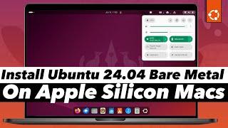 Install UBUNTU 24.04 On M1 M2 Macs NATIVELY  || RUN  Ubuntu 24.04 Bare Metal On Apple silicon Mac