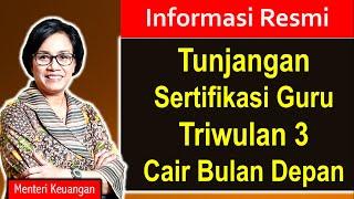 Jadwal resmi pencairan tunjangan sertifikasi guru triwulan 3 tahun 2021