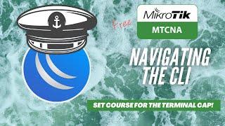 Full MikroTik MTCNA - Navigating the CLI