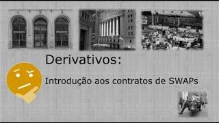 Derivativos: Introdução aos Swaps