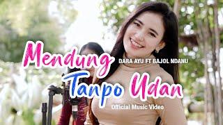 Dara Ayu Ft. Bajol Ndanu - Mendung Tanpo Udan (Official Music Video) | KENTRUNG