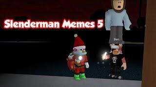 Roblox Slenderman's Revenge Reborn Memes #5