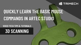 Quickly Learn the Basic Mouse Commands in Artec Studio