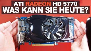 ATI Radeon HD 5770: Meine ERSTE Grafikkarte — Was kann sie HEUTE?