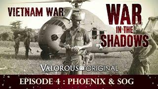 War in the Shadows: Episode 4: Phoenix & SOG