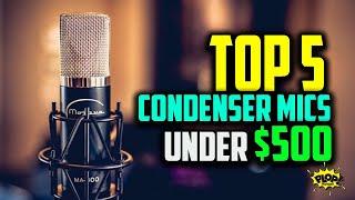  5 Best Condenser Mics Under $500 Reviews in 2021- RAW Vocal, True Condenser & Easy-to-use  Mics