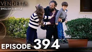 Vendetta Episode 394 English Subtitled | Kan Cicekleri