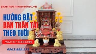 Hướng Đặt Ban Thờ Thần Tài Theo Tuổi Gia Chủ Tốt Nhất- Đồ Thờ Thịnh Vượng