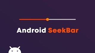 Android SeekBar - How to Use SeekBar in Android Studio | SeekBar.OnSeekBarChangedListener