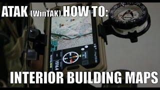ATAK (WinTAK) How to: Interior Building Maps Tutorial