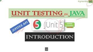 1 JUnit5 - Introduction || JUnit Tutorial || JUnit4 vs JUnit5 || Unit Testing in Java || Jupiter API